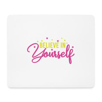 Motivationssprüche Believe In Yourself Geschenk - Mousepad (Querformat) - Weiß - Vorne