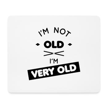 Ich bin nicht alt, ich bin sehr alt - Mousepad (Querformat) - Weiß - Vorne