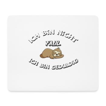 I'm not lazy I'm patient - Mouse Pad (horizontal) - white - Front