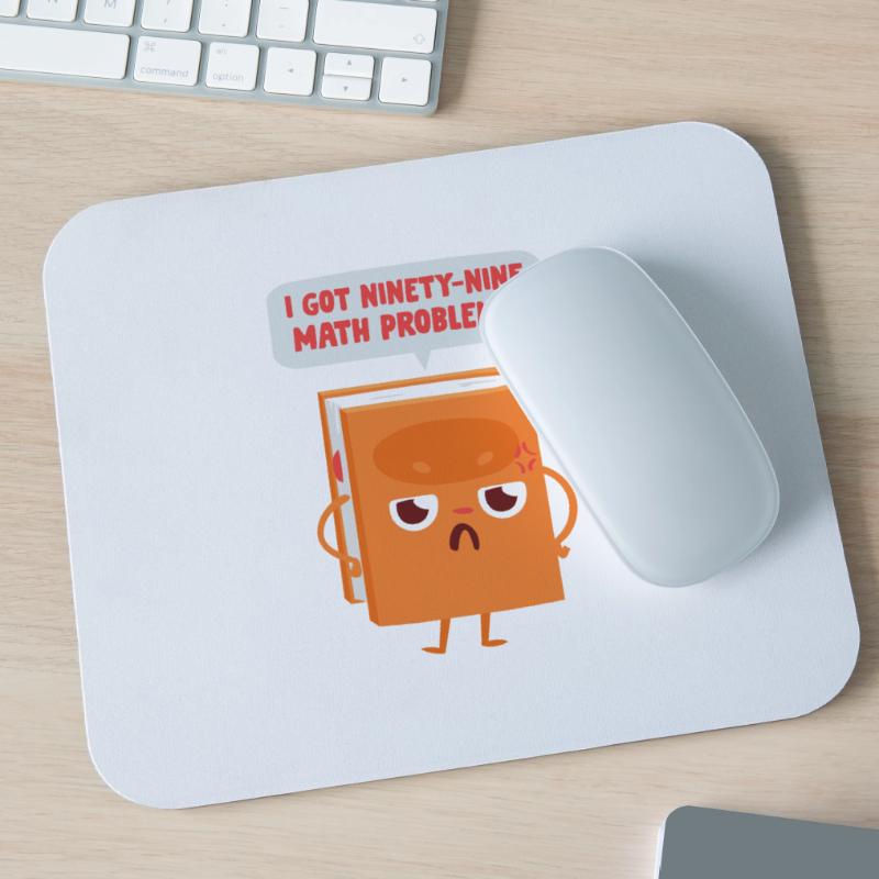 99 math problems math math teacher joke saying Mouse Pad (horizontal)
