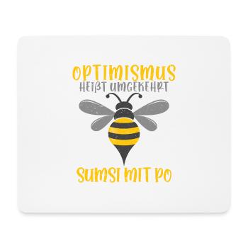 Optimismus heißt umgekehrt Sumsi mit Po - Mousepad (Querformat) - Weiß - Vorne