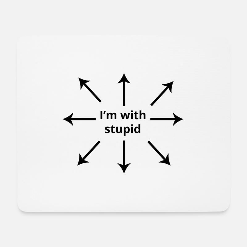 I m with Stupid - Mousepad (Querformat) - Weiß