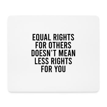 Equal Rights for Others - Mouse Pad (horizontal) - white - Front