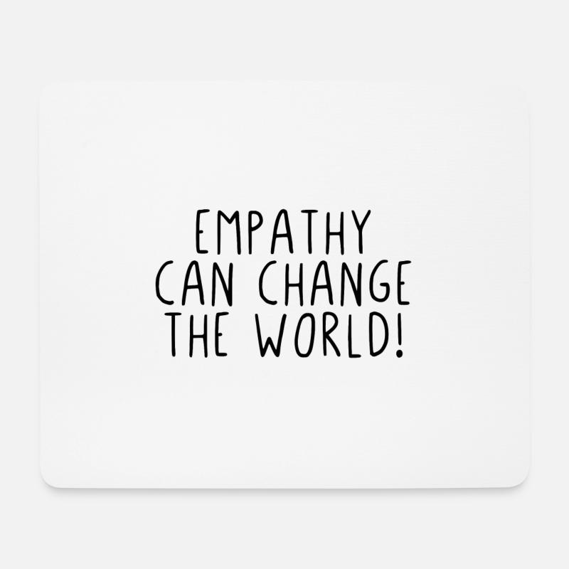 Empathy can change the world! - Mousepad (Querformat) - Weiß