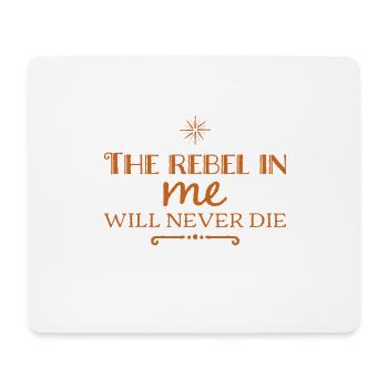 Der Rebell in mir wird niemals sterben - Mousepad (Querformat) - Weiß - Vorne
