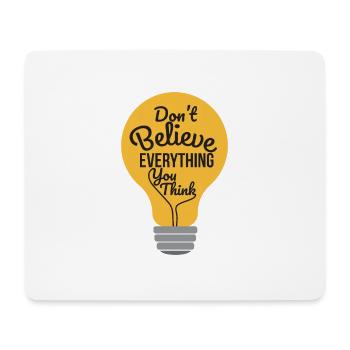Psychologie Don't Believe Everything You Think - Mousepad (Querformat) - Weiß - Vorne