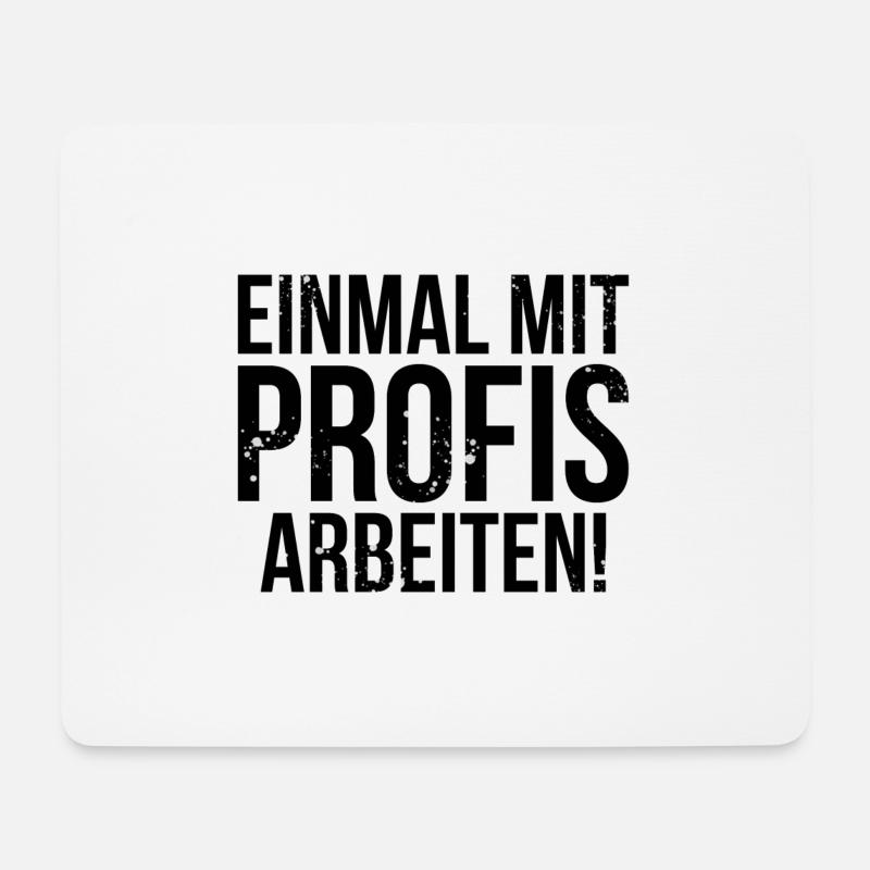Einmal mit Profis arbeiten! - Mousepad (Querformat) - Weiß