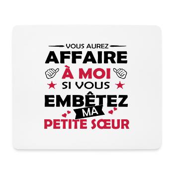Si vous embêtez ma petite Sœur - Tapis de souris (format paysage) - blanc - Devant