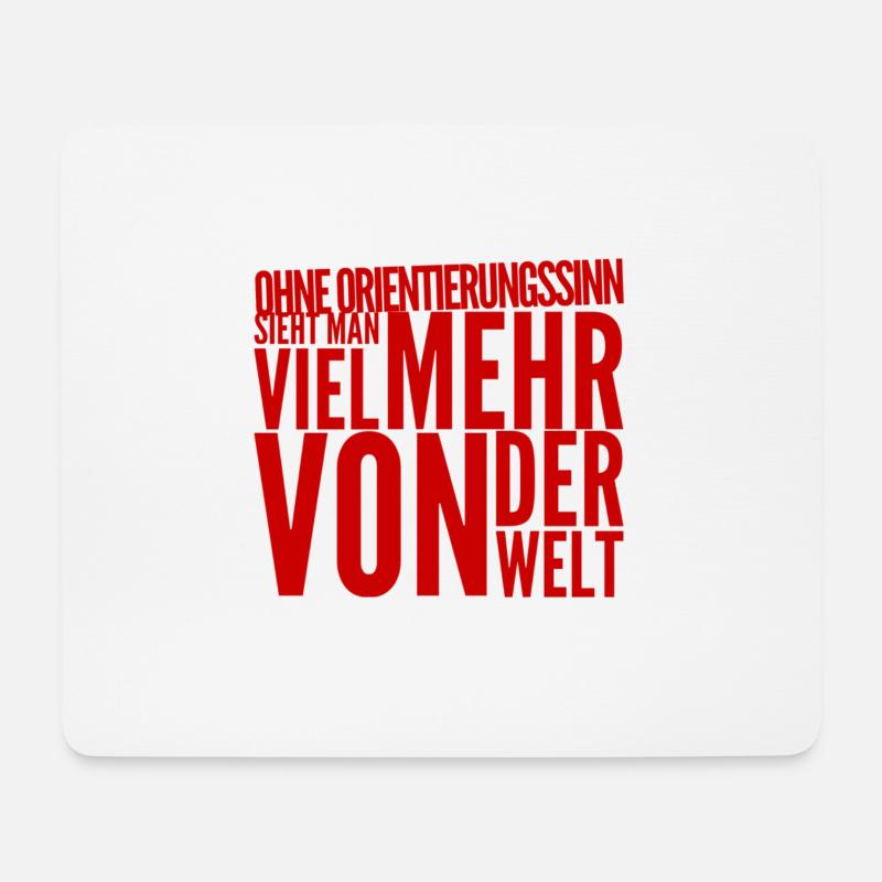 Orientierungssinn wird überbewertet - Mousepad (Querformat) - Weiß