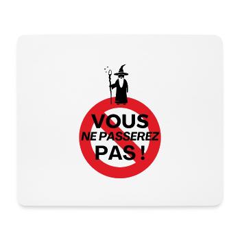 Vous ne passerez pas ! - Tapis de souris (format paysage) - blanc - Devant