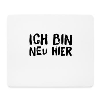 ich bin neu in der Gegend - Mousepad (Querformat) - Weiß - Vorne