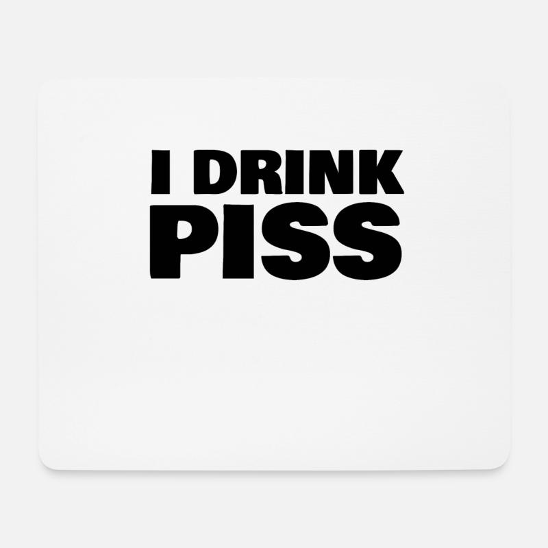 i drink piss - Mouse Pad (horizontal) - white