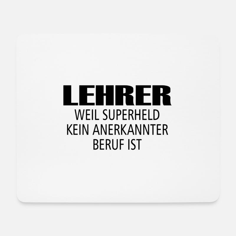 Lehrer weil superheld kein anerkannter beruf ist - Mousepad (Querformat) - Weiß