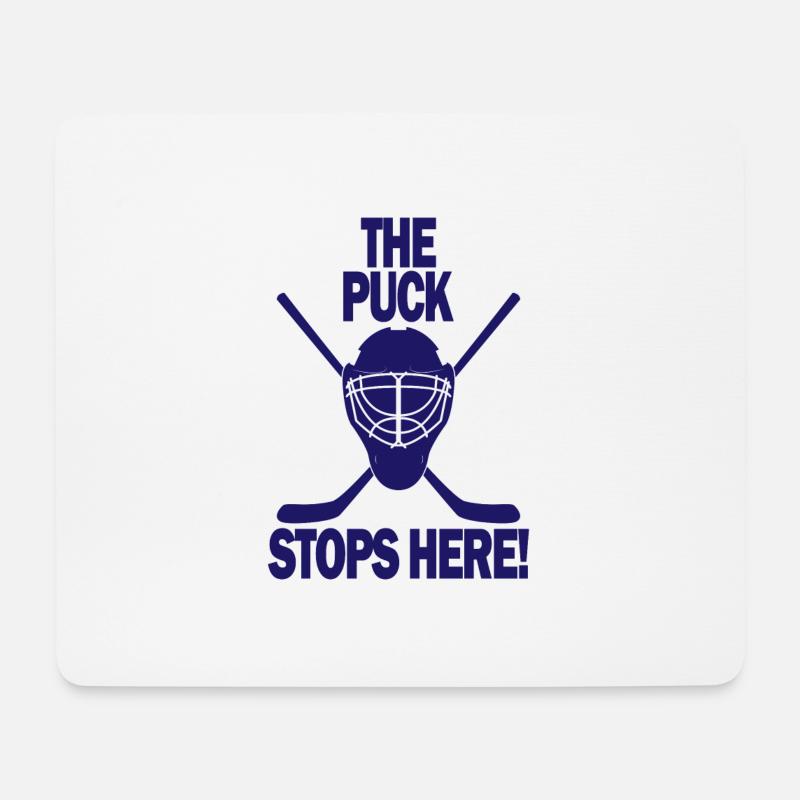 The Puck Stops here Eishockey Eishockeyspieler - Mousepad (Querformat) - Weiß