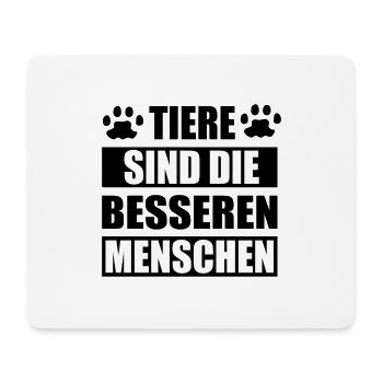 Tiere sind die besseren menschen Katze Hunde Shirt - Mousepad (Querformat) - Weiß - Vorne
