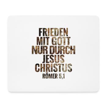 Frieden mit Gott nur durch Jesus Christus - Mousepad (Querformat) - Weiß - Vorne