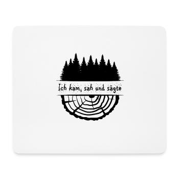Ich kam sah und sägte - Mousepad (Querformat) - Weiß - Vorne