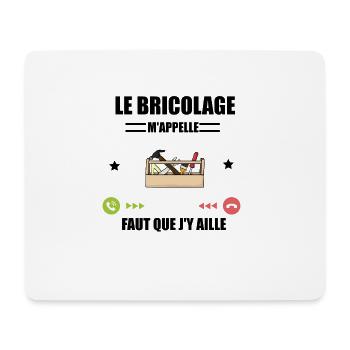le bricolage m'appelle faut que j'y aille - Tapis de souris (format paysage) - blanc - Devant