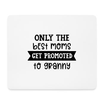Only the best moms get promoted to granny - Mouse Pad (horizontal) - white - Front
