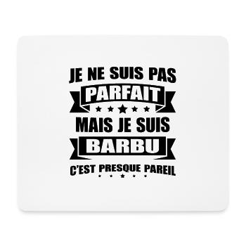 JE NE SUIS PAS PARFAIT JE SUIS BARBU - Tapis de souris (format paysage) - blanc - Devant