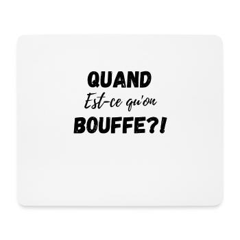 Quand est ce qu'on bouffe nourriture humour régime - Tapis de souris (format paysage) - blanc - Devant