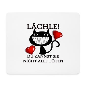 Lächle du kannst Sie nicht alle töten Katze Mieze - Mousepad (Querformat) - Weiß - Vorne
