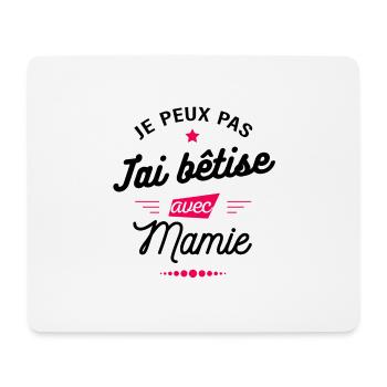 JE PEUX PAS J'AI BÊTISE AVEC MAMIE - Tapis de souris (format paysage) - blanc - Devant
