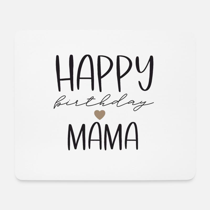 Happy birthday Mama - Mousepad (Querformat) - Weiß