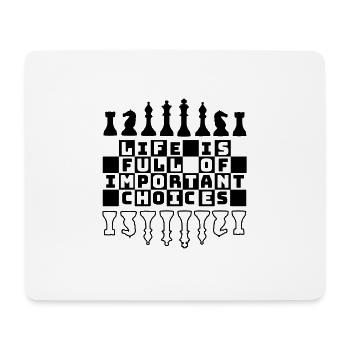Schach Life Is Full Of Important Choices Geschenk - Mousepad (Querformat) - Weiß - Vorne