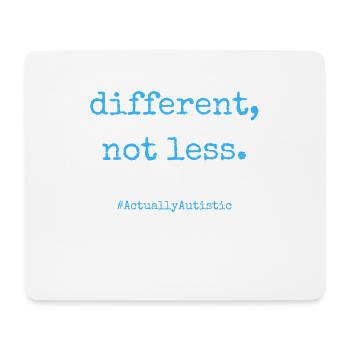 Different, Not Less Neurodivergent Actually - Mouse Pad (horizontal) - white - Front