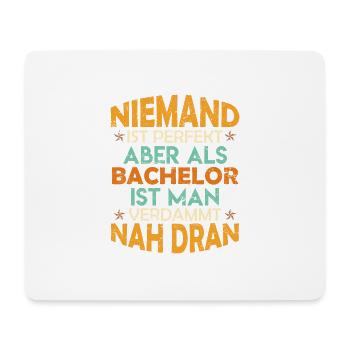 Lustiger Bachelor Abschluss Geschenk Spruch - Mousepad (Querformat) - Weiß - Vorne