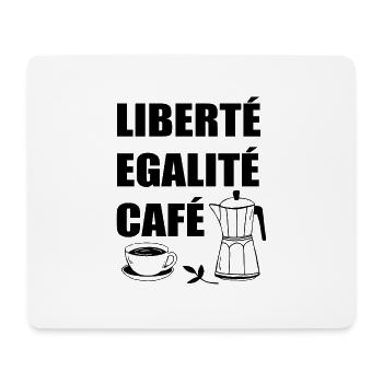 Liberté egalité Café - Mousepad (Querformat) - Weiß - Vorne