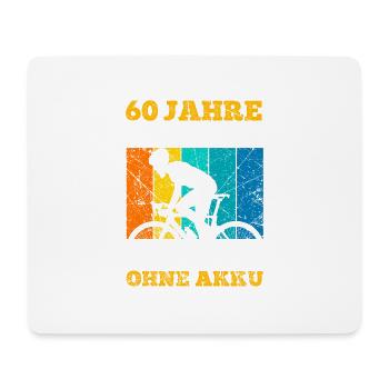 60 Jahre und noch immer ohne Akku 60. Geburtstag - Mousepad (Querformat) - Weiß - Vorne