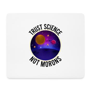 Trust Science Not Morons - Funny Science - Tapis de souris (format paysage) - blanc - Devant
