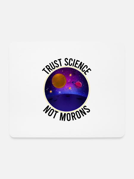 Vertrauen Wissenschaft nicht Morons - Lustige Wissenschaft - Mousepad (Querformat) - Weiß