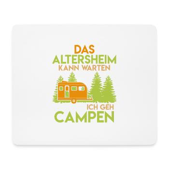 Camping Rentner Spruch das Altersheim kann warten - Mousepad (Querformat) - Weiß - Vorne