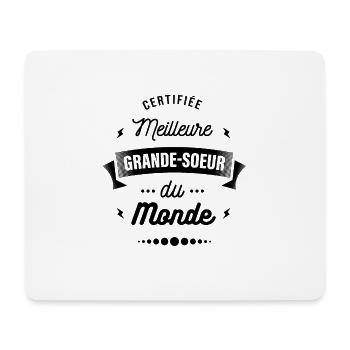 CERTIFIÉE MEILLEURE GRANDE SOEUR DU MONDE - Tapis de souris (format paysage) - blanc - Devant