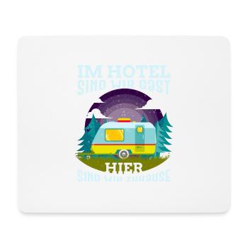 Wohnwagen Spruch im Hotel sind wir Gast Camper - Mousepad (Querformat) - Weiß - Vorne