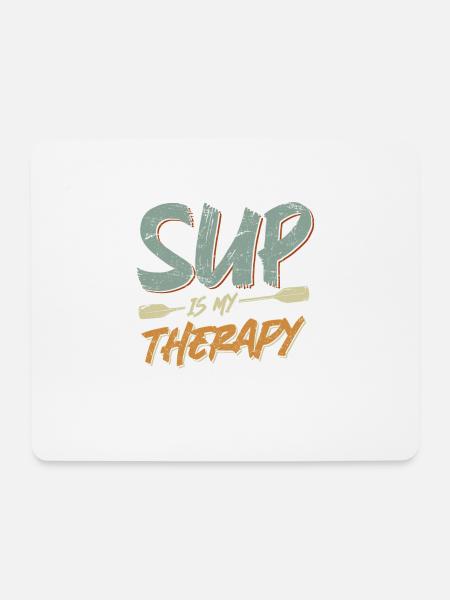SUP Stand up Paddle Saying SUP is my therapy - Mouse Pad (horizontal) - white