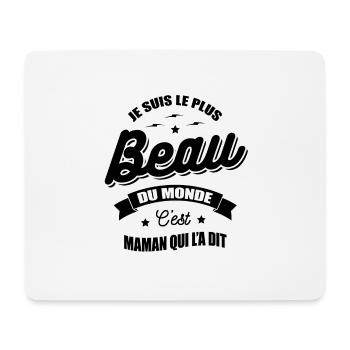JE SUIS LE PLUS BEAU DU MONDE MAMAN L'A DIT - Tapis de souris (format paysage) - blanc - Devant