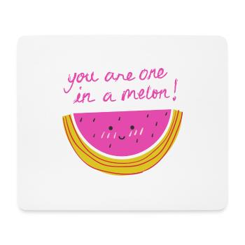 you are one in a melon ! citation humour cadeau - Tapis de souris (format paysage) - blanc - Devant