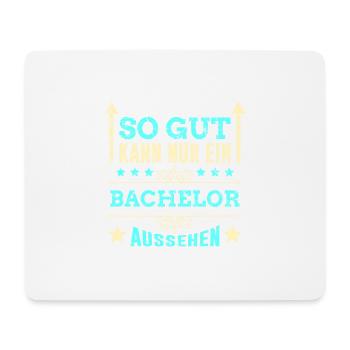 So gut kann nur ein Bachelor aussehen Geschenk - Mousepad (Querformat) - Weiß - Vorne