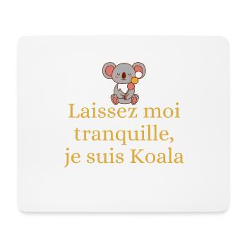 Laissez moi tranquille je suis Koala - Tapis de souris (format paysage) - blanc - Devant