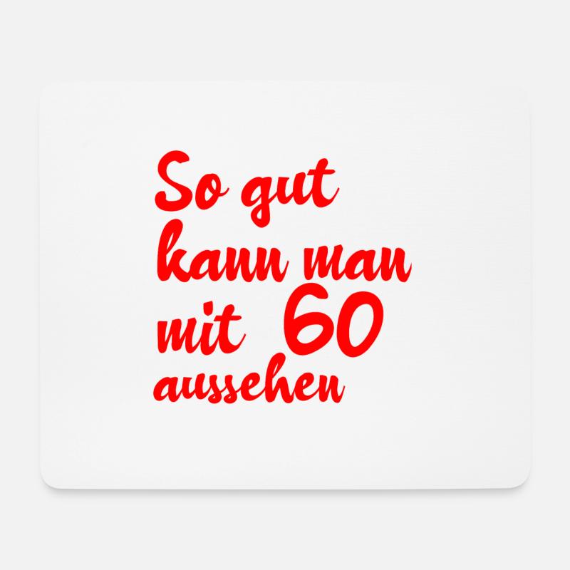 SO GUT KANN MAN MIT 60 AUSSEHEN - Mousepad (Querformat) - Weiß
