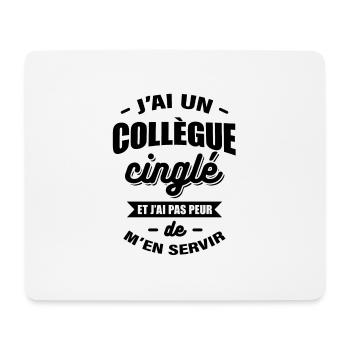 J'AI UN COLLÈGUE CINGLÉ - Tapis de souris (format paysage) - blanc - Devant