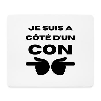 je suis à côté d'un con humour cadeau homme femme - Tapis de souris (format paysage) - blanc - Devant