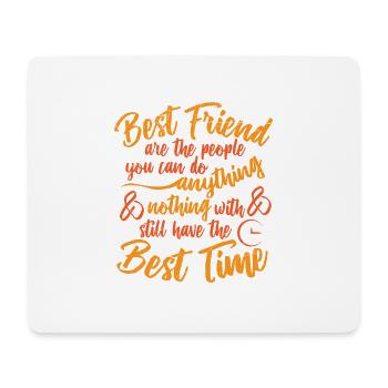 Friendship best friends are the people you can - Mouse Pad (horizontal) - white - Front