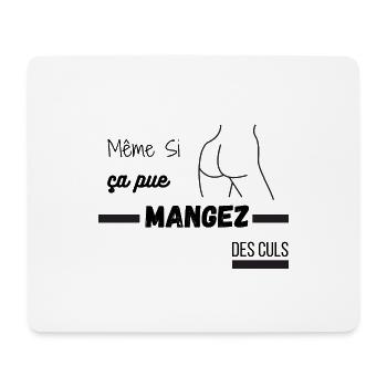 Même si ça pue Mangez des culs - Tapis de souris (format paysage) - blanc - Devant