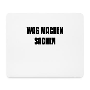 Was machen Sachen - Mousepad (Querformat) - Weiß - Vorne