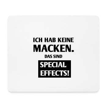 Ich habe keine Macken. Special Effects Spruch - Mousepad (Querformat) - Weiß - Vorne